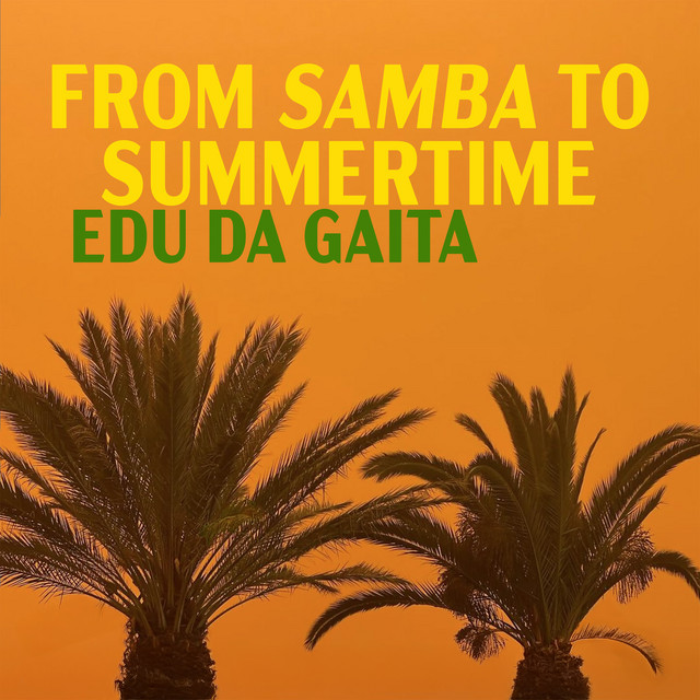 From Samba to Summertime - The Harmonica Sound of Edu da Gaita cover art