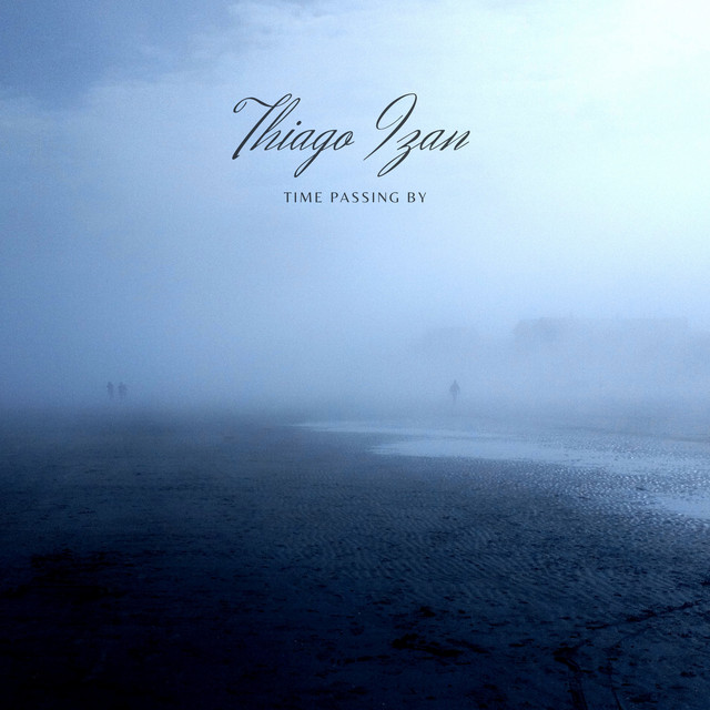 Time Passing By - song by Thiago Izan | Spotify