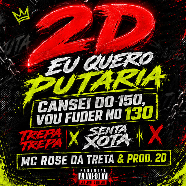 2D Eu Quero Putaria X Cansei do 150, Vou Fuder no 130 X Trepa Trepa X Senta Xota