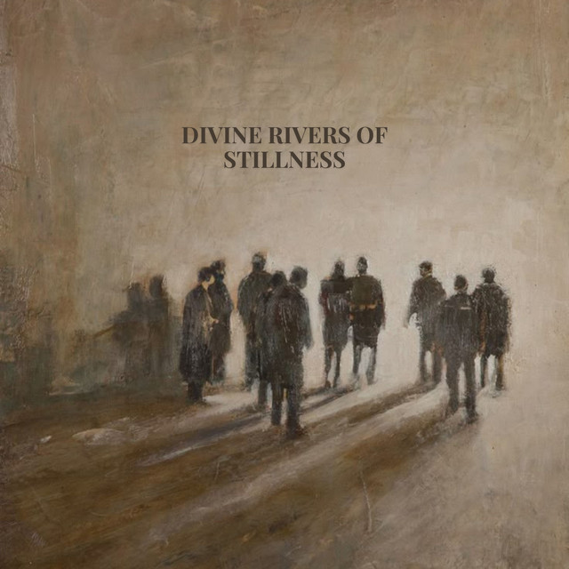 Divine Rivers of Stillness