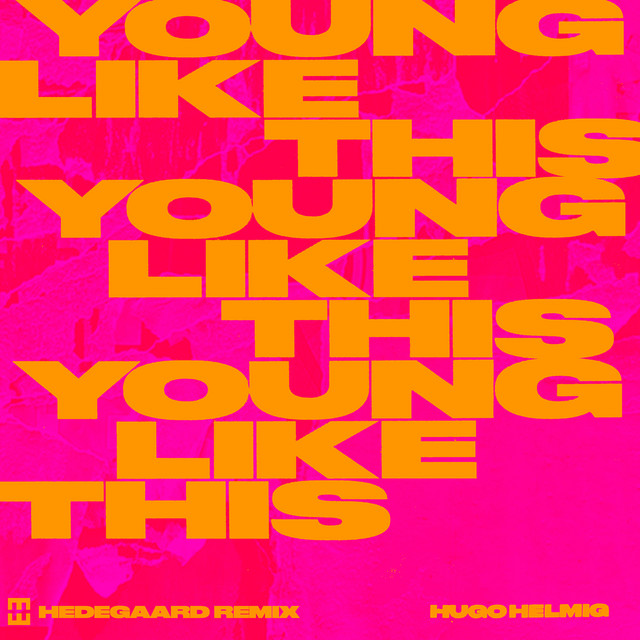 Young Like This - HEDEGAARD Remix