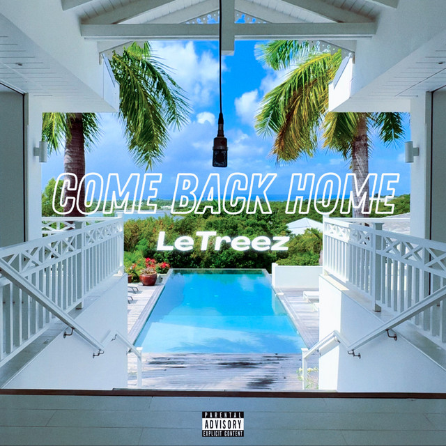 LeTreez – Come Back Home