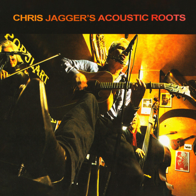 Chris Jagger's Acoustic Roots cover