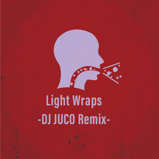 Light Wraps (DJ JUCO Remix)