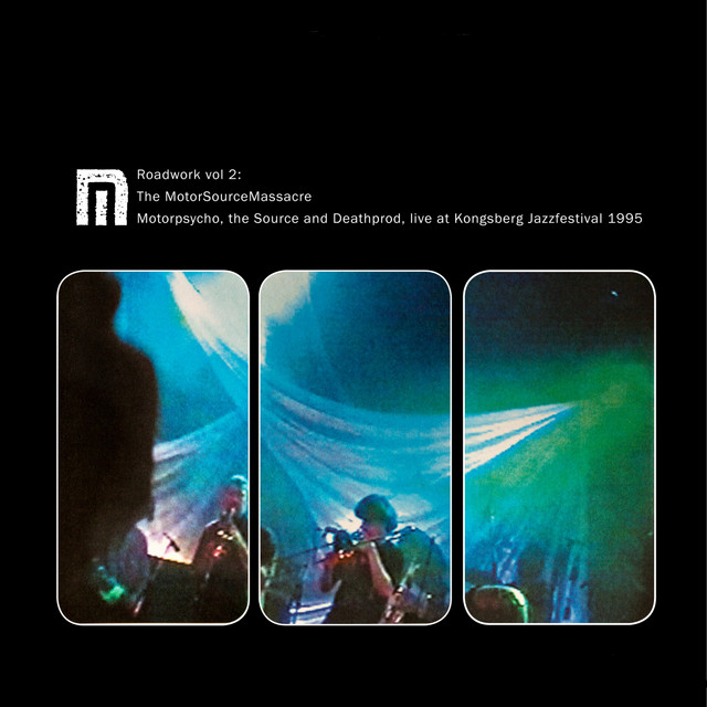 Roadwork, Vol. 2: The MotorSource Massacre - Album by Motorpsycho