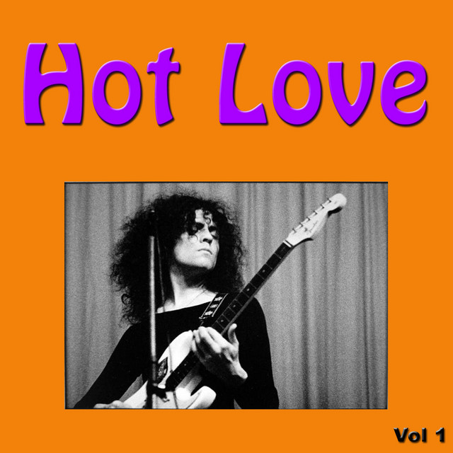 Hot Love Vol 1 (Live) - Compilation by T. Rex | Spotify