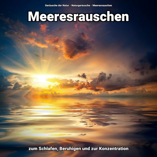 Meeresrauschen zum Schlafen, Beruhigen und zur Konzentration cover art