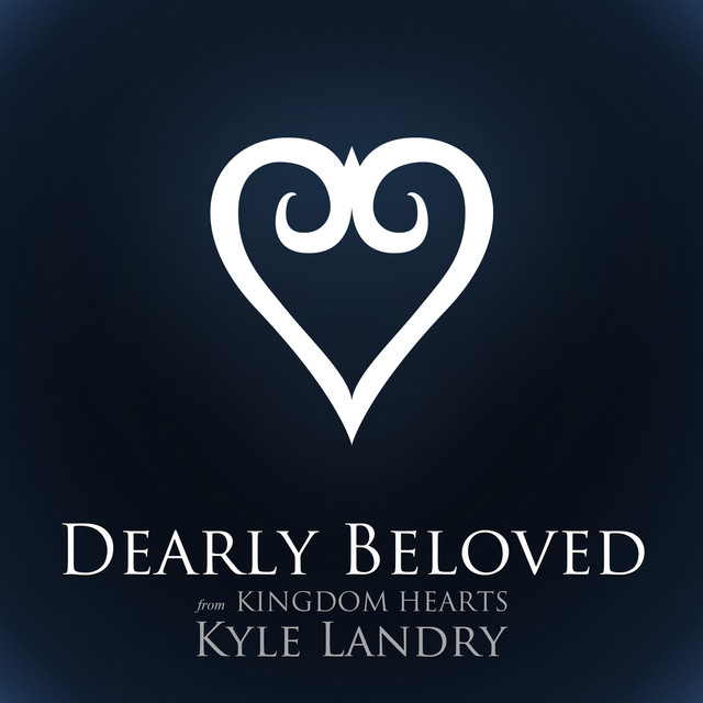 Dearly Beloved (from "Kingdom Hearts") [2012]
