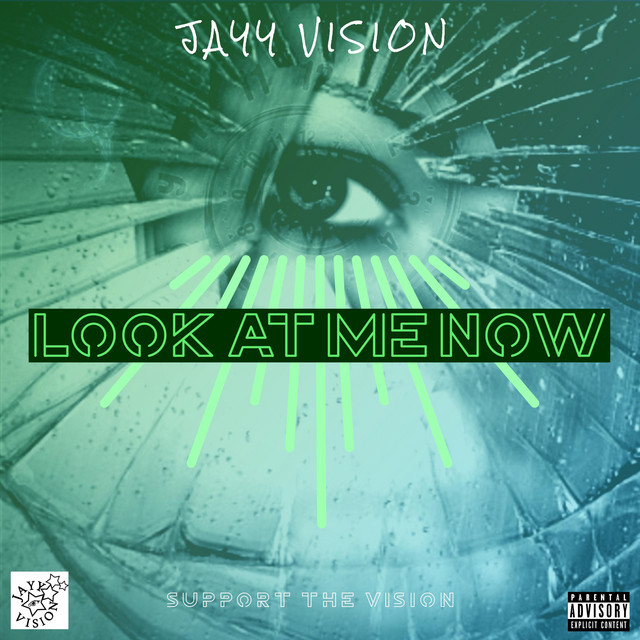 Look At Me Now - Single by Jayy Vision | Spotify