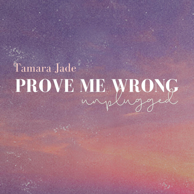 Prove Me Wrong - Unplugged