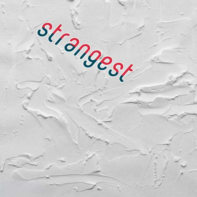 strangest