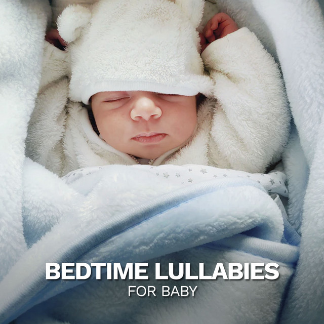 Bedtime Lullabies for Baby - Album by Bedtime Baby Lullaby | Spotify