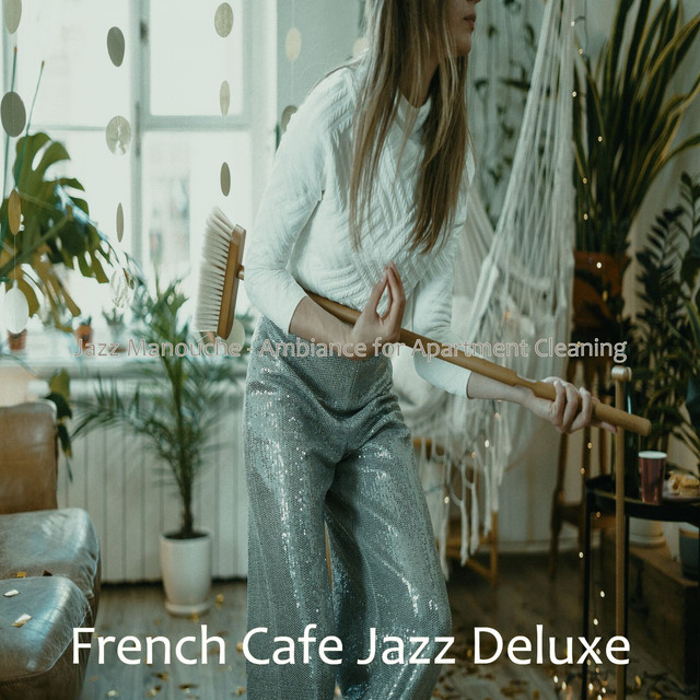Jazz Manouche - Ambiance for Apartment Cleaning - Album by French Cafe ...