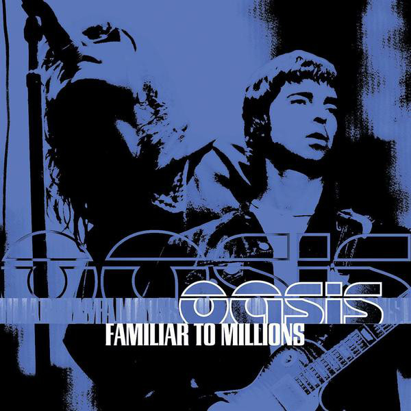 Familiar to Millions (Live) - Álbum de Oasis | Spotify