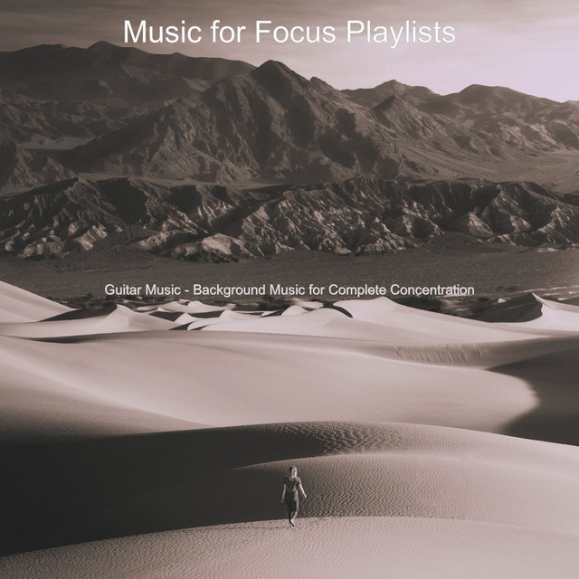 Guitar Music - Background Music for Complete Concentration - Album by ...