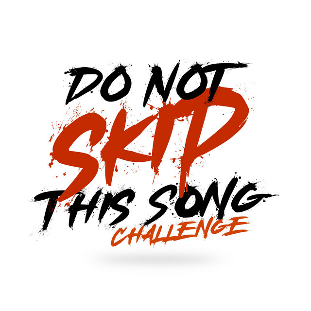 Do Not Skip This Song Challenge cover