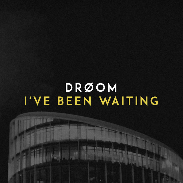 I've Been Waiting