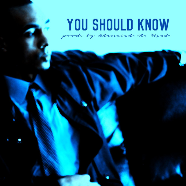 You Should Know - Single by Shemaiah A. Reed | Spotify