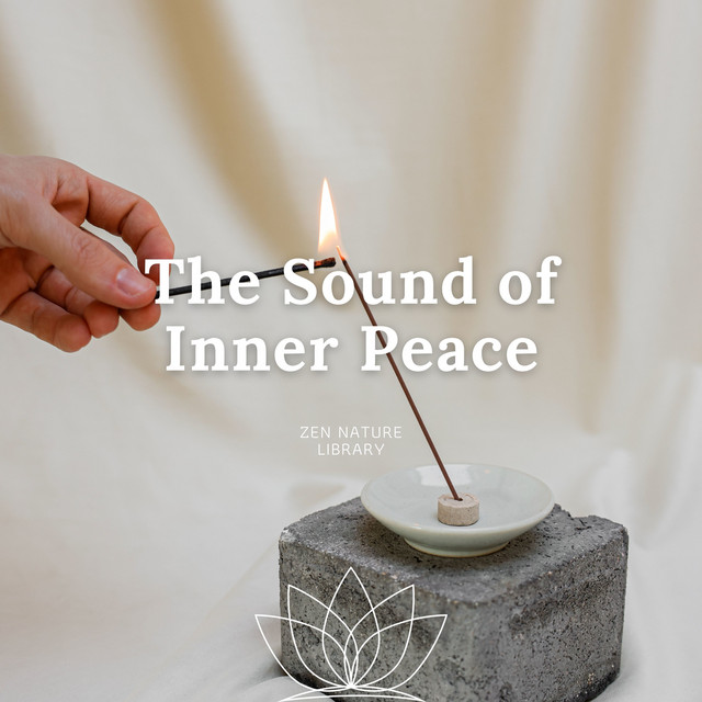 The Sound of Inner Peace - Relaxing Music for Meditation, Zen, Yoga cover art