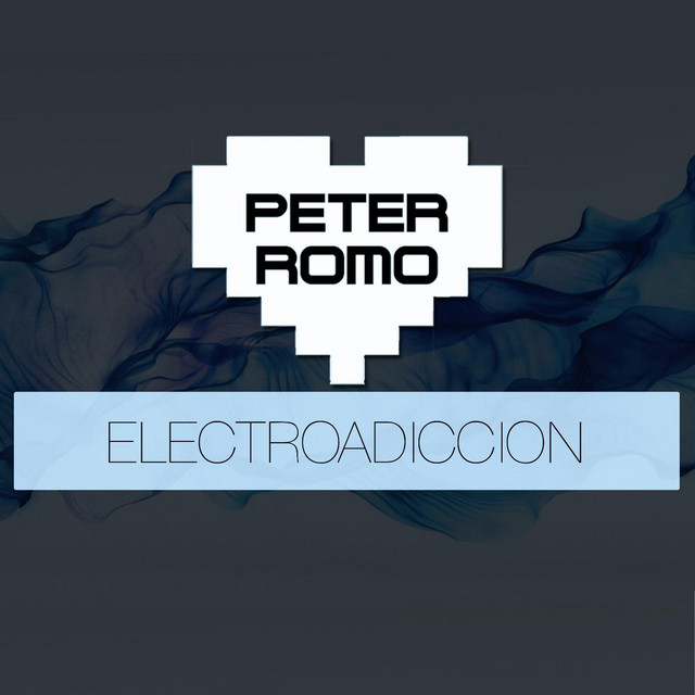 Electroadiccion - EP by Peter Romo | Spotify