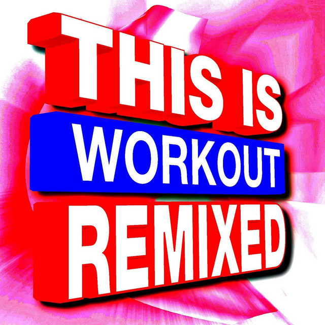 This Is Workout Remixed