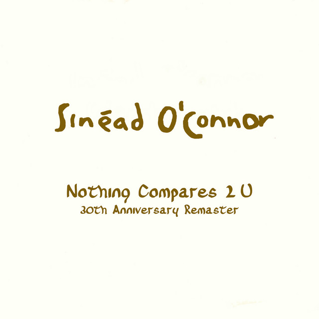 Nothing Compares 2 U - Live in Europe, 1990 / 2020 Remaster
