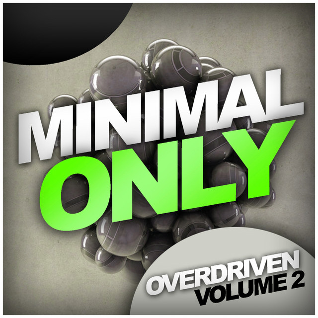 Minimal Only: Overdriven, Vol. 2