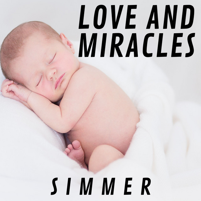 Love and Miracles - Album by Simmer | Spotify