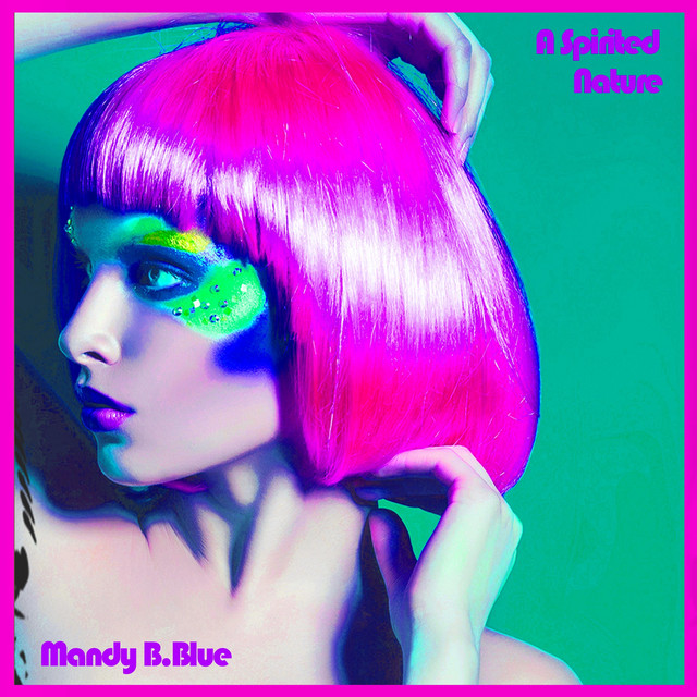 A Spirited Nature - Album by Mandy B.BLUE | Spotify