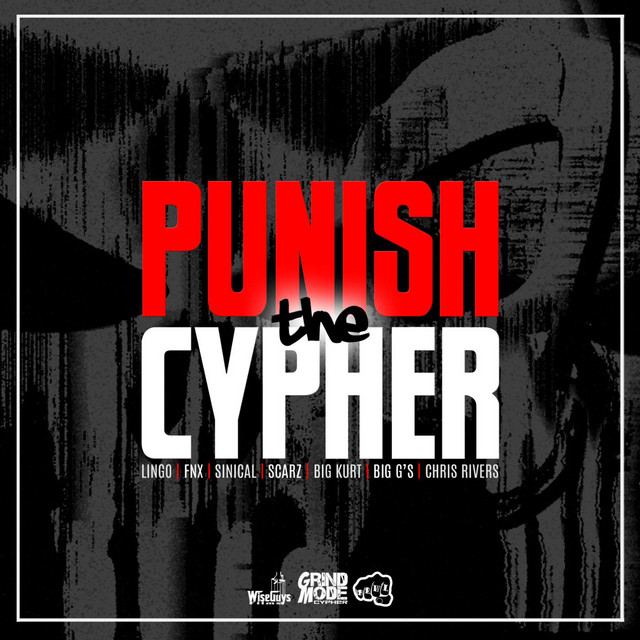 Punish the Cypher (feat. Lingo, Fnx, Sinical, Scarz, Big Kurt & Big G's)