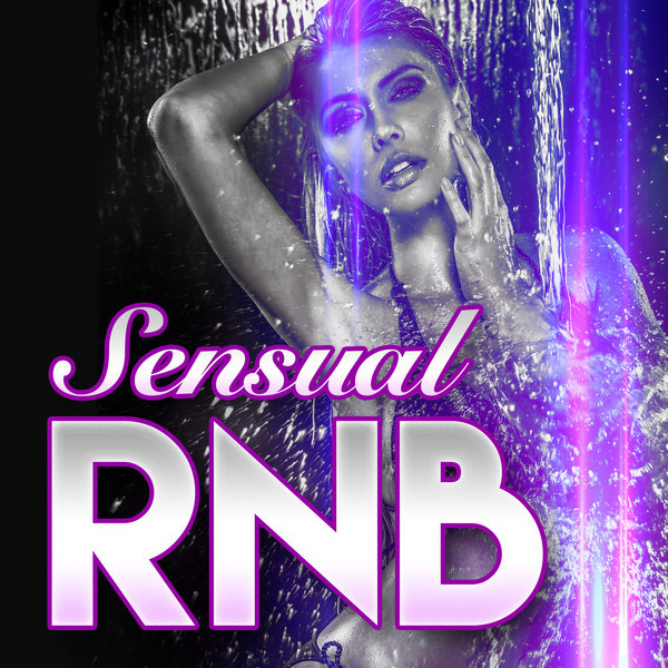 Sensual RNB - Compilation by Various Artists | Spotify