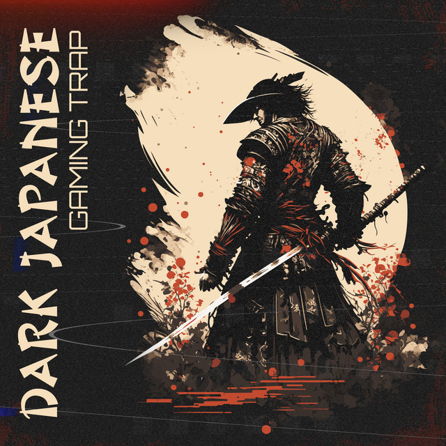 Dark Japanese Gaming Trap: Asian Chillout Music, Lofi Samurai Workout Beats cover art