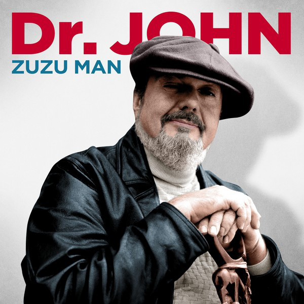 Dr. John - Zuzu Man ‑「コンピレーション」by ドクター・ジョン | Spotify