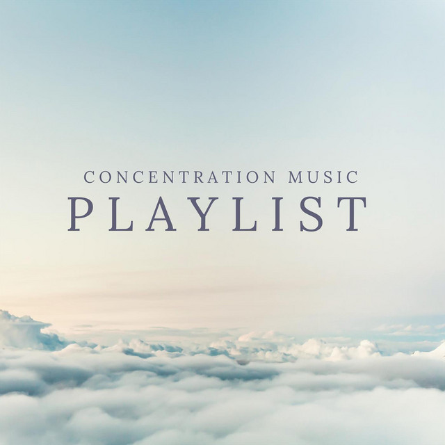 Concentration Music Playlist - Compilation by Various Artists | Spotify