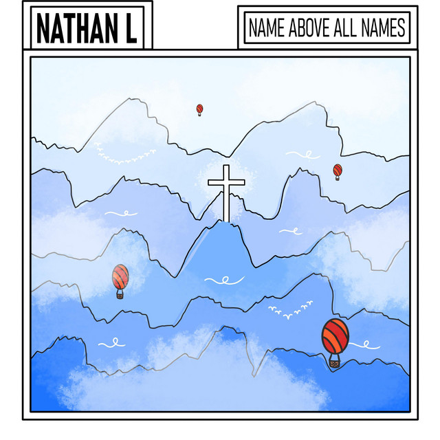 Name Above All Names - Single by Nathan L | Spotify