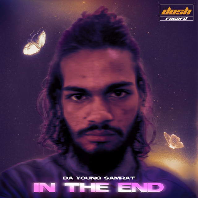 In the end - Single by Da Young Samrat | Spotify