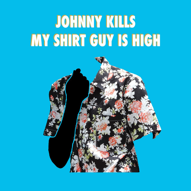 My Shirt Guy Is High cover