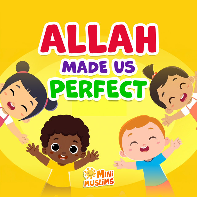 Allah Made Us Perfect - Single by MiniMuslims | Spotify