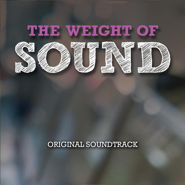 The Weight of Sound: Original Soundtrack cover