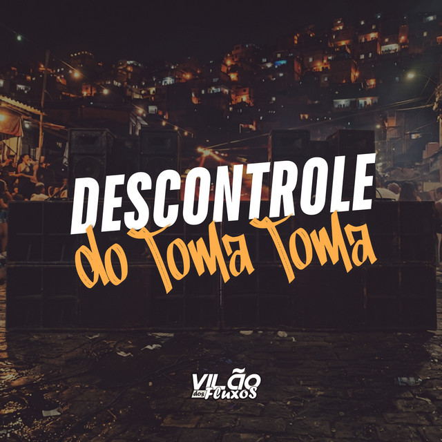 Descontrole do Toma Toma