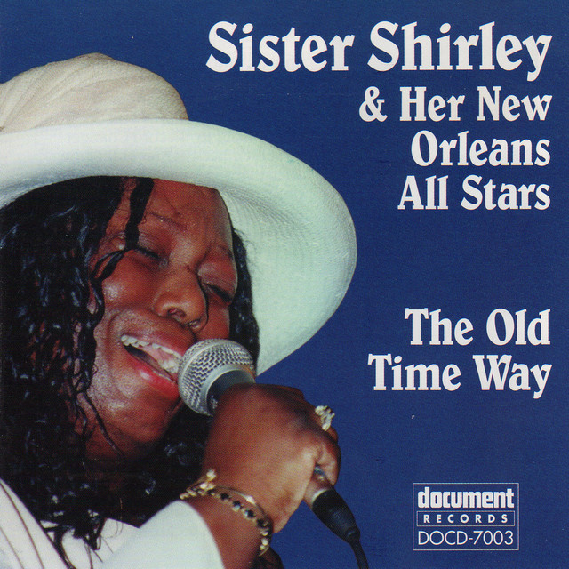 The Old Time Way - Album by Sister Shirley Sydnor | Spotify
