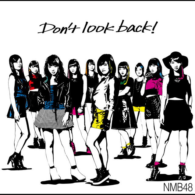 Don't look back! - song by NMB48 | Spotify