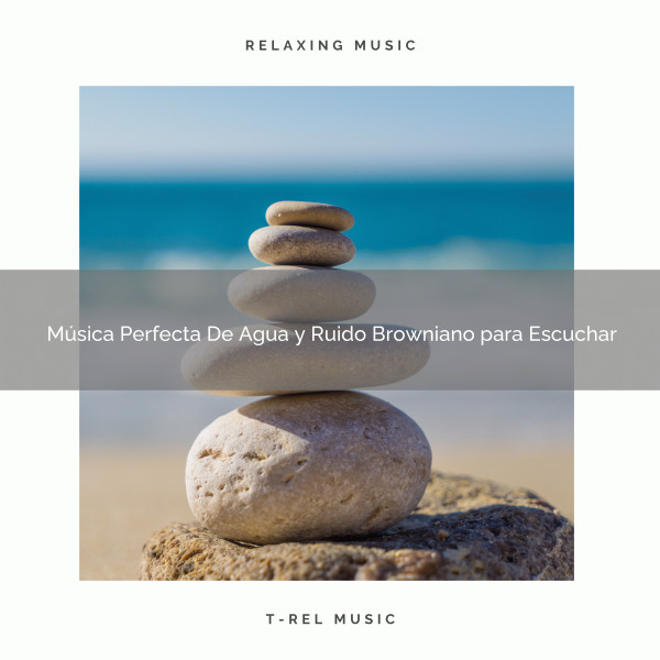 Música Perfecta De Agua y Ruido Browniano para Escuchar cover art