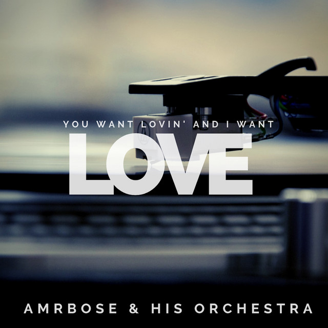 Ambrose and His Orchestra - You Want Lovin' and I Want Love (Pop) cover art