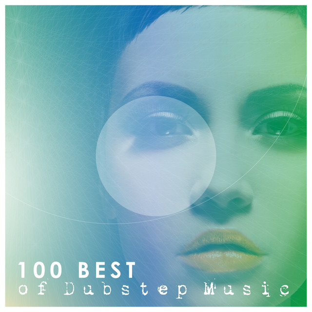 100 Best of Dubstep Music cover art