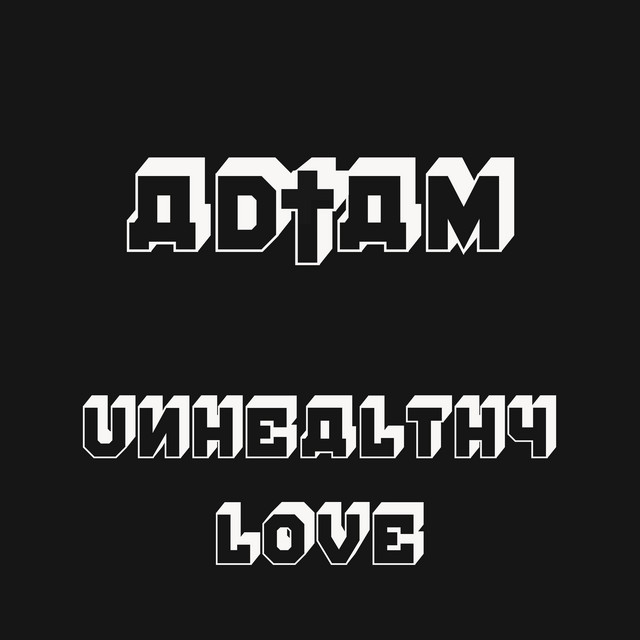 Unhealthy Love
