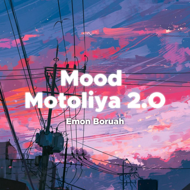 Mood Motoliya 2.0 - Single by Emon Boruah | Spotify