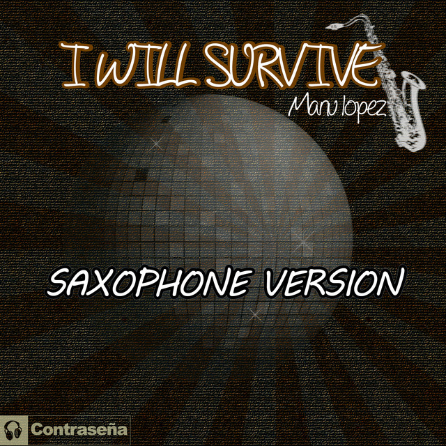 I Will Survive - Saxophone Version