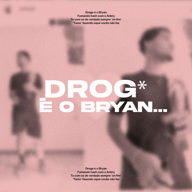 Droga, É o Bryan cover art