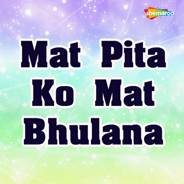 Mat Pita Ko Mat Bhulana (Original)